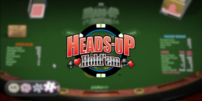 Heads-Up Hold'em - Buktikan Kehebatan Mu Atas Dimeja Poker