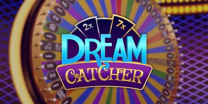 Dream Catcher – Menggali Peluang Menang Besar Dengan Roda Keberuntungan