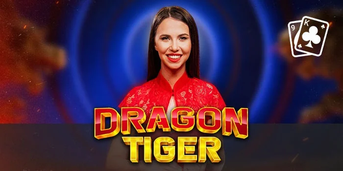 Dragon Tiger – Permainan Kartu Cepat Dengan Peluang Menarik